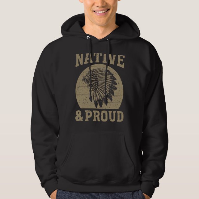 Native & Proud Native indians Native American Heri Hoodie (Framsida)