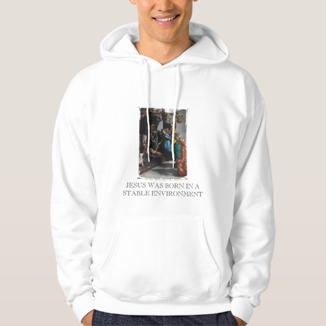 nativity JESUS VAR BÖRDIG EN STABIL MILJÖ Sweatshirt Med Luva (Framsida)