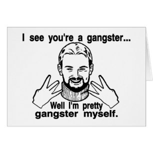 Nätt gangster jag själv hälsningskort