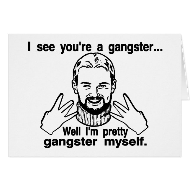 Nätt gangster jag själv hälsningskort (Framsidan Horizontal)