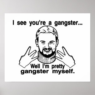 Nätt gangster jag själv poster