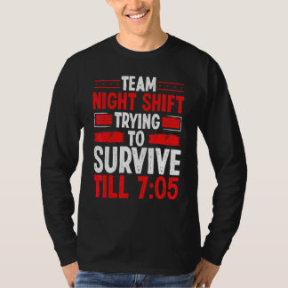 Nattarbetare Överlevnad 705 Övernattningsfabrik T Shirt