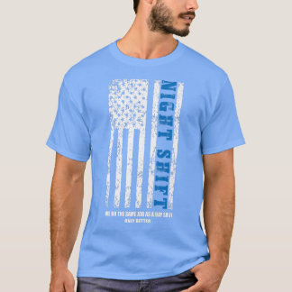 Nattskift 4 juli Patriotic Motivational Quo T Shirt