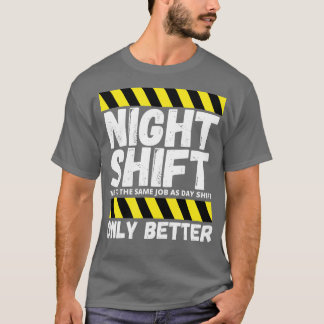 Nattskift arbetare över natten Skift Funny T Shirt