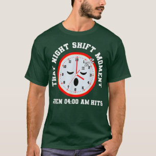 Nattskift-arbetare T Shirt