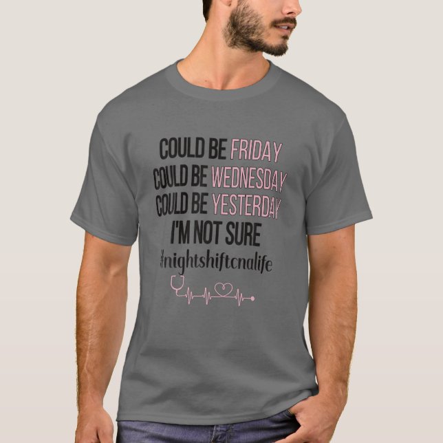 Nattskift CNA Life Auktoriserad Sjuksköterskeassis T Shirt (Framsida)