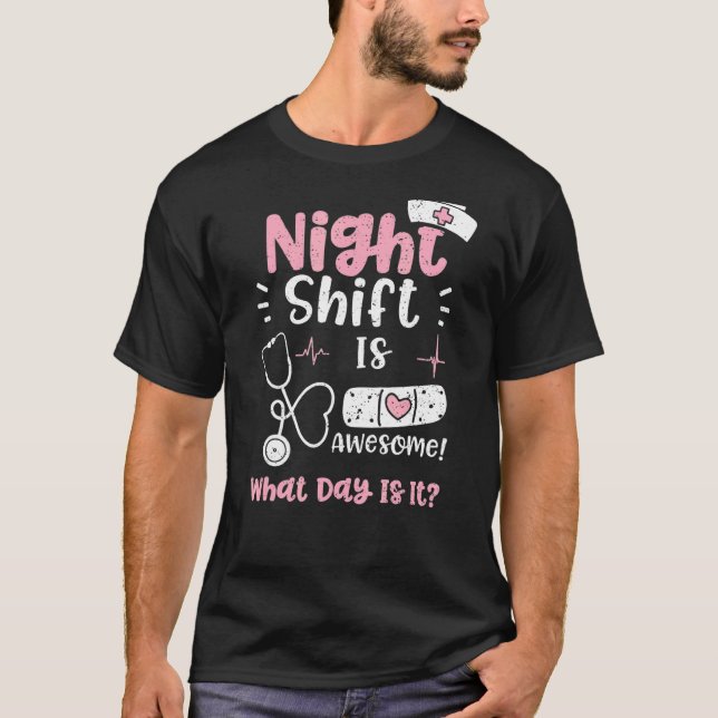 Nattskift Nattskift är Fantastisk, vilken dag är d T Shirt (Framsida)