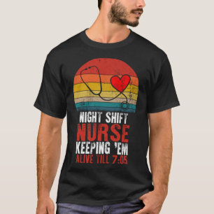 Nattskift Nurse Alive 705 Nursing Mors dag RN T Shirt