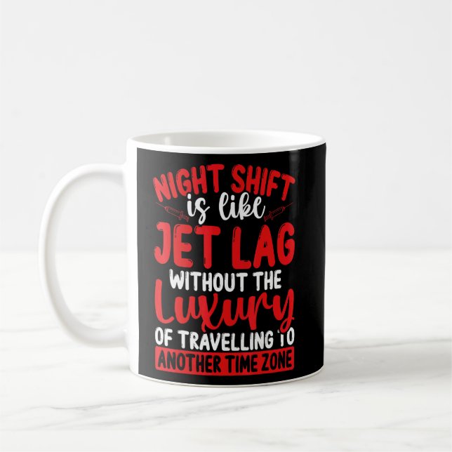 Nattskift Nurse Apprecision Jet Lag RN CNA Nurs Kaffemugg (Vänster)