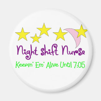Nattskift Nurse Keepin Em vid liv till 7:05 Magnet