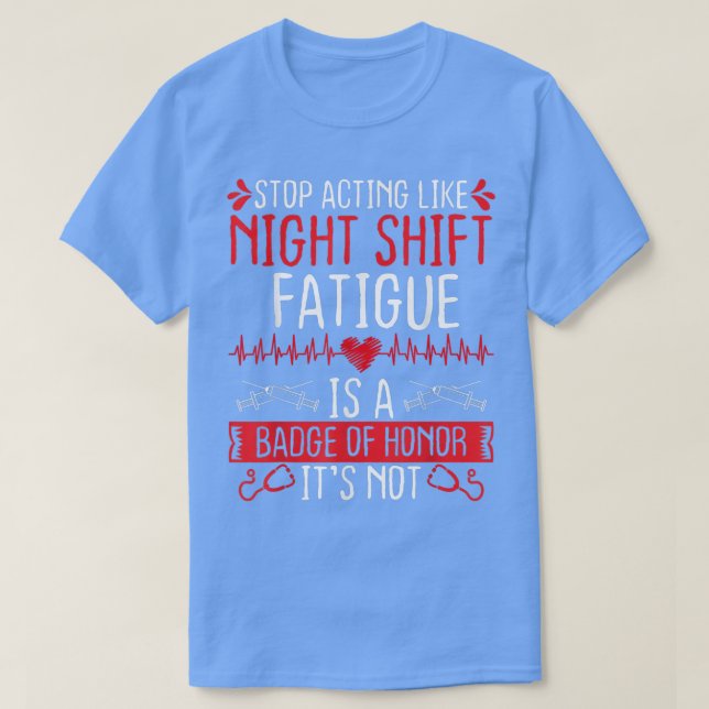 Nattskift Sjukdomsbedömning Trötthet Badge för Ho T Shirt (Design framsida)