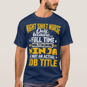 Nattskift sjuksköterskefunktionFunny nattskift - K T Shirt