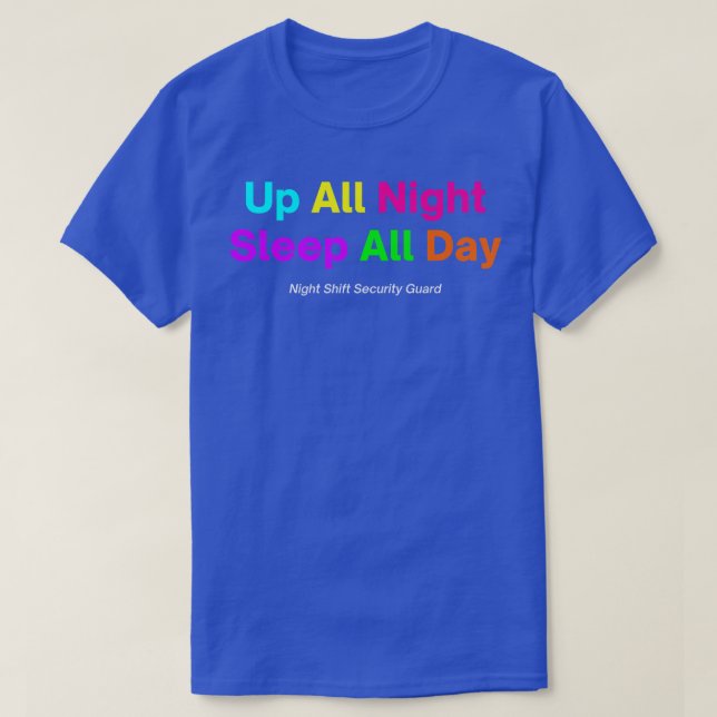 Nattskift-skyddUpp nattviloläge allt D T Shirt (Design framsida)