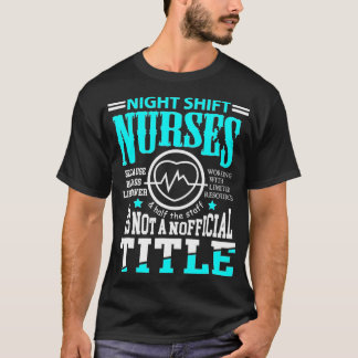 Nattskiftsjuksköterska Novelty t för Nattskift sju T Shirt