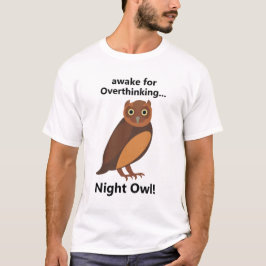 Nattuggla med överanalys - Rolig T Shirt