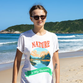Natur är min terapi t shirt