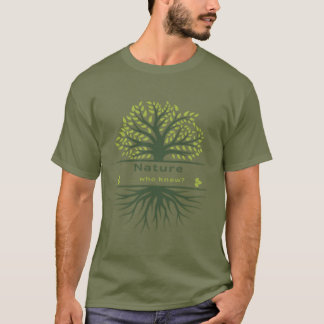 Natur.. Vem Knew? Träd och rötter T Shirt