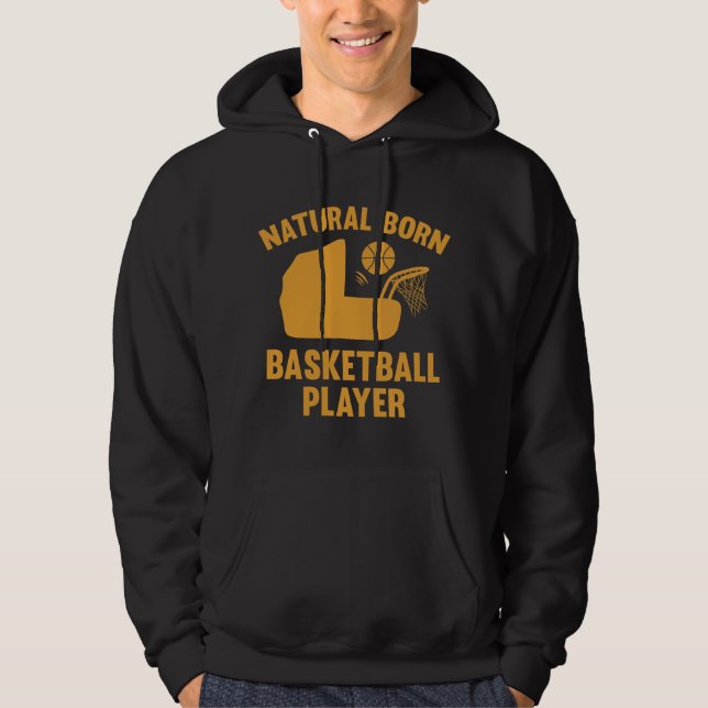 Natural Born Basketball Player Hoodie (Framsida)