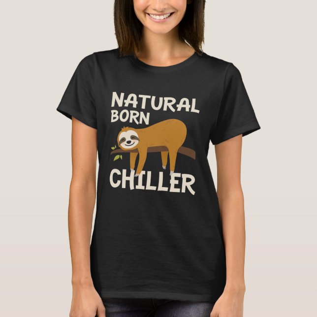 Natural Born Chiller T Shirt (Framsida)