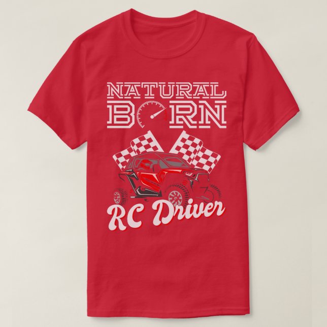 Natural Born RC Driver Racer Remote Kontrolled 12 T Shirt (Design framsida)
