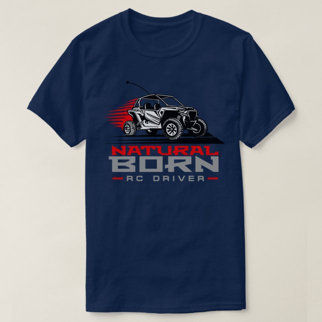 Natural Born RC Driver Racer Remote Kontrolled 13 T Shirt (Design framsida)