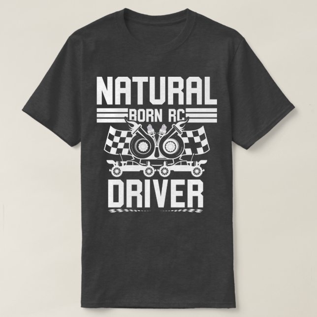 Natural Born RC Driver Racer Remote Kontrolled 17 T Shirt (Design framsida)