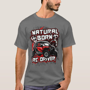 Natural Born RC Driver Racer Remote Kontrolled 18 T Shirt