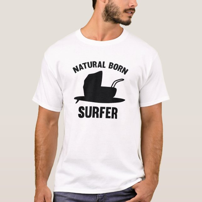 Natural Born Surfer T Shirt (Framsida)