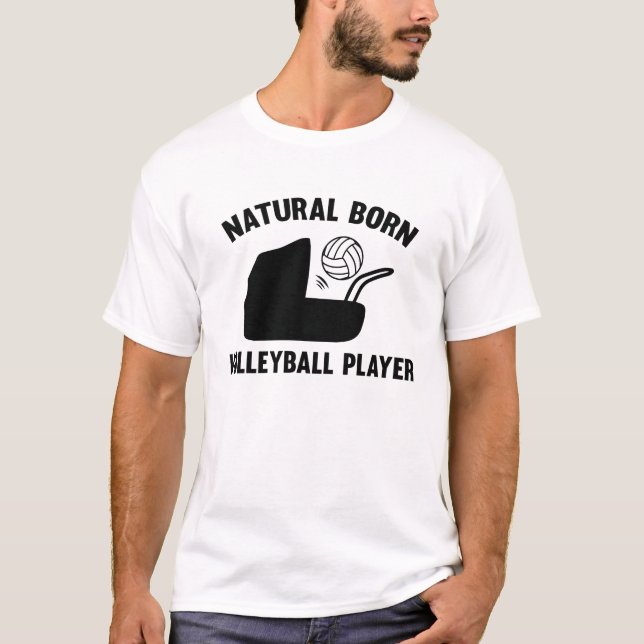 Natural Born Volleyball Player T Shirt (Framsida)