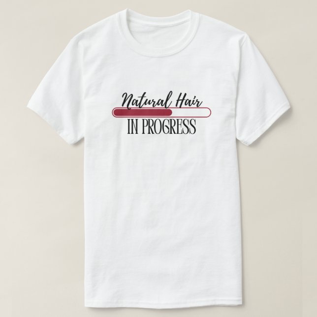"Natural Hair In Progress" Black Hair Love Tee (Design framsida)