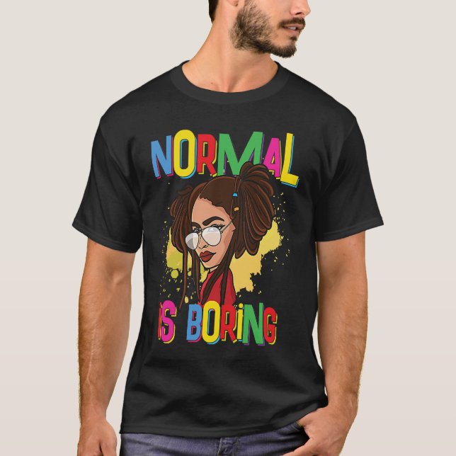 Natural Hair Locs  Normal is Boring T Shirt (Framsida)