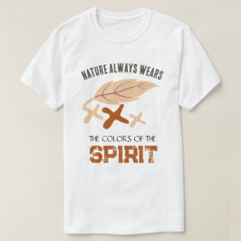 "Nature Always Wears" Leaf T Shirt