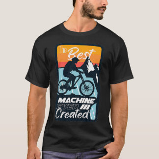 Nature Bicycle The Best Machine Ever  T Shirt