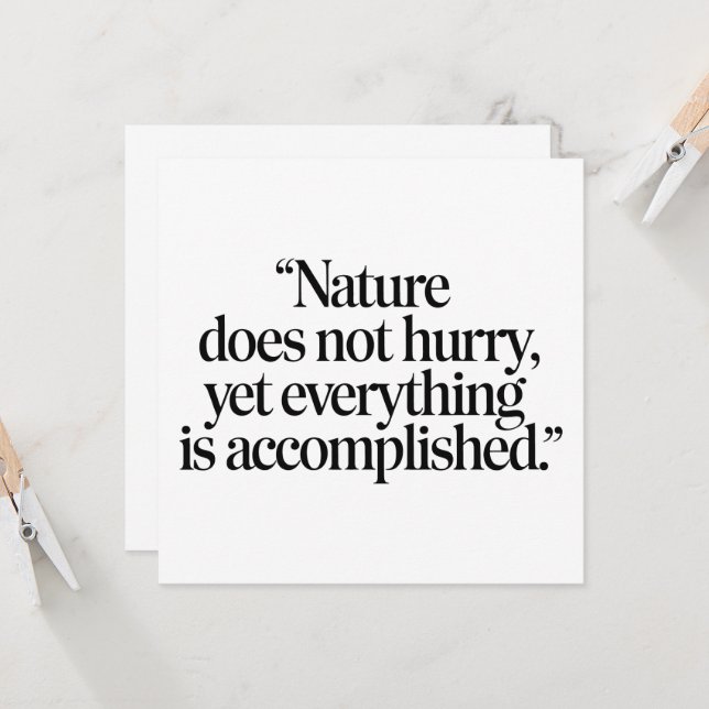 "Nature Does Not Hurry" - Citation Zen Inspirante (Fram/Back In Situ)