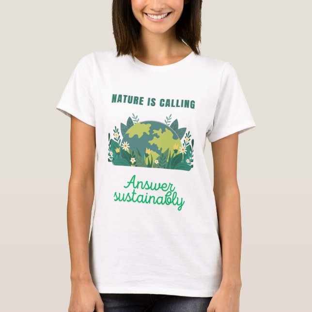 Nature is calling - Answer Sustainably T-shirt (Framsida)