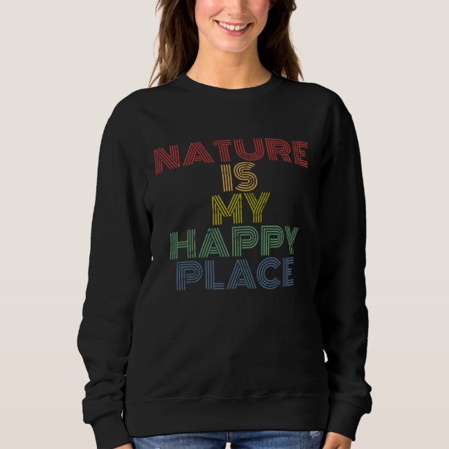 Nature Is My Happy Place hiking camping mountains  T Shirt (Framsida)
