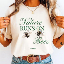 Nature Runs On Bees - Eco-Friendly Bumblebee