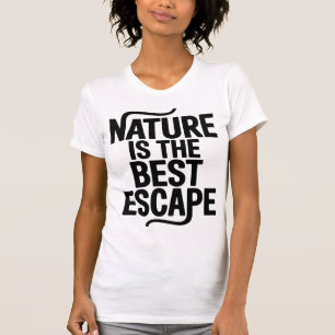 Naturen Är Den Bästa Flykten Utomhus Citat Design T Shirt