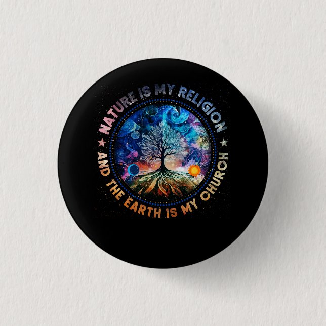 Naturen är min religion på jorden är min kyrka Man Knapp (Framsida)
