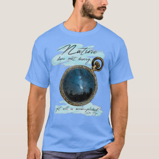 Naturen skyndar inte Lao Tzu T Shirt