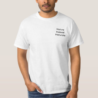 NatureNaturelNaturiste T Shirt