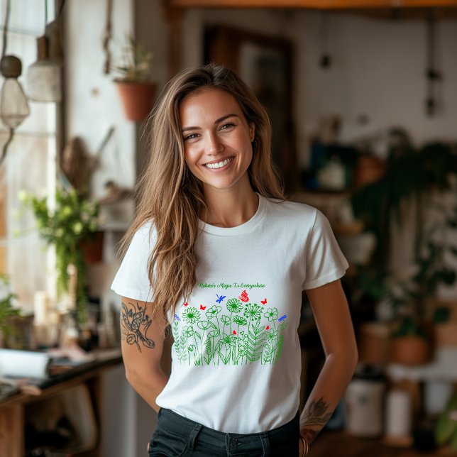 Naturens magi är överallt t shirt (Skapare uppladdad)
