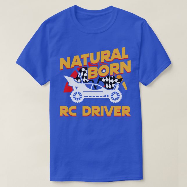 Naturlig Född RC-Förare Racer Fjärrstyrd 9 T Shirt (Design framsida)