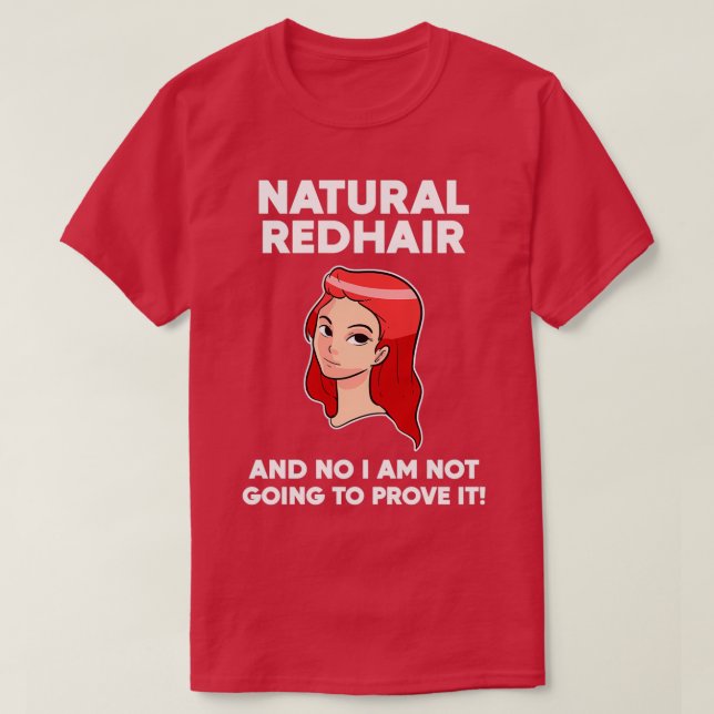 Naturligt Rödhårig: Gift med naturlig omkrets T Shirt (Design framsida)