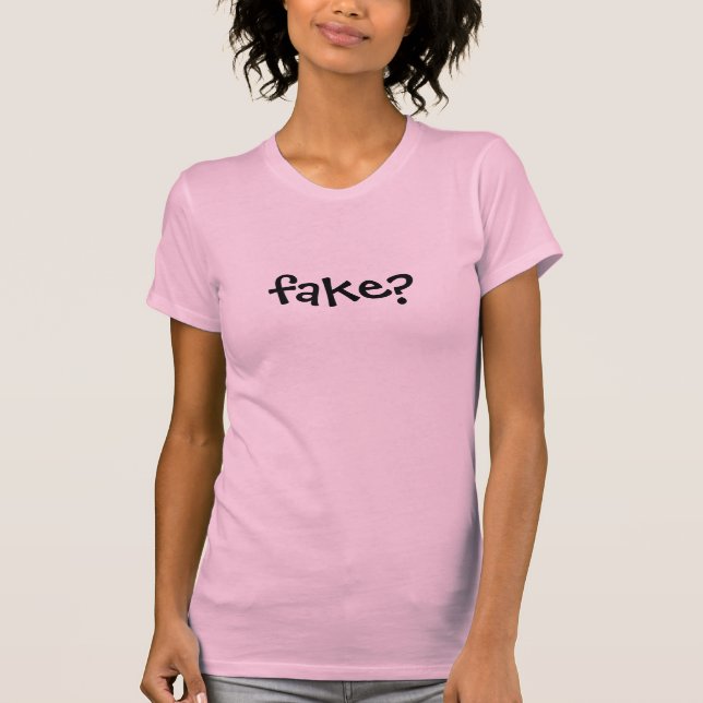 Naturligtvis är de fejkar! tee shirt (Framsida)
