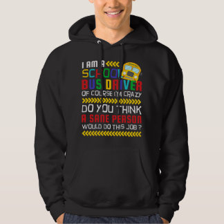 Naturligtvis är jag Crazy Funny School Buss-chauff Hoodie