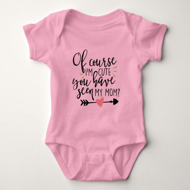 Naturligtvis är jag Cute Bodykostym T Shirt (Framsida)