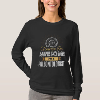 Naturligtvis är jag Fantastisk Im A Paleontolog Pa T Shirt