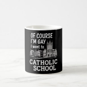 Naturligtvis är jag gay, jag gick på katolsk skola kaffemugg