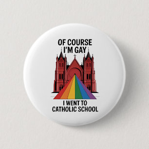 Naturligtvis är jag Gay, jag gick till katolska HB Knapp